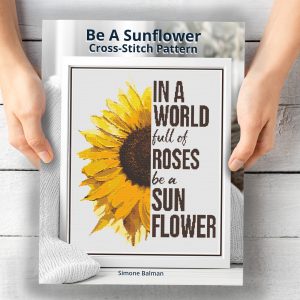 Be a Sunflower Cross Stitch Pattern, Sunflower Inspirational Quote, Partial Coverage PDF Chart, Floss Conversions